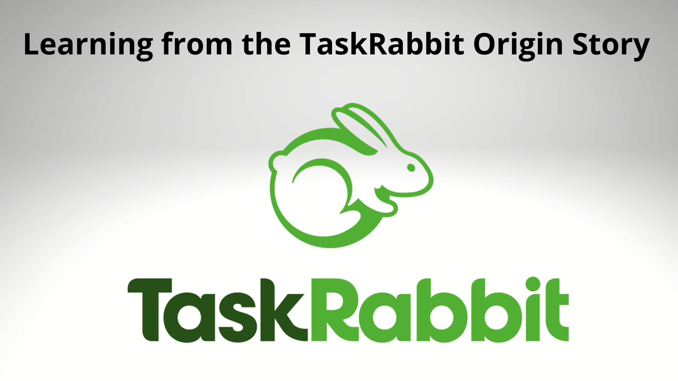 How Task Rabbit Got It's Start Job Board Consulting