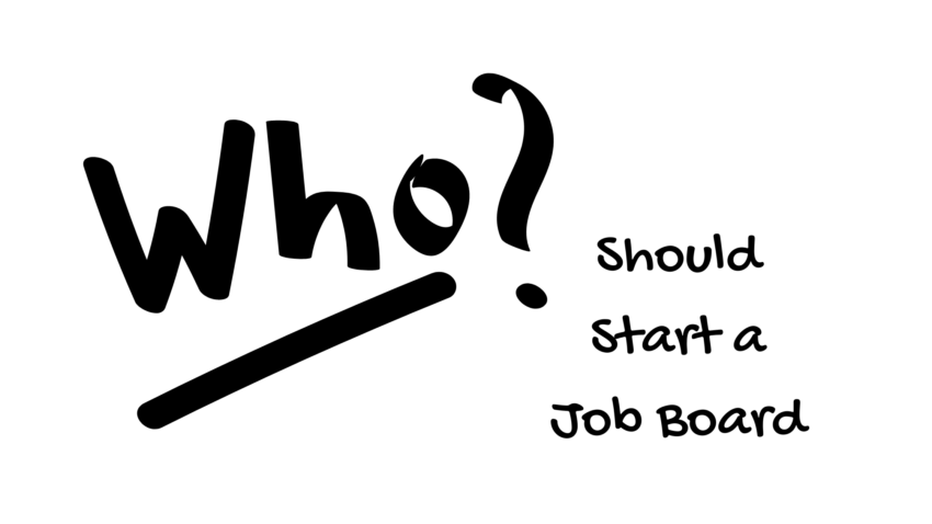 who should start a job board